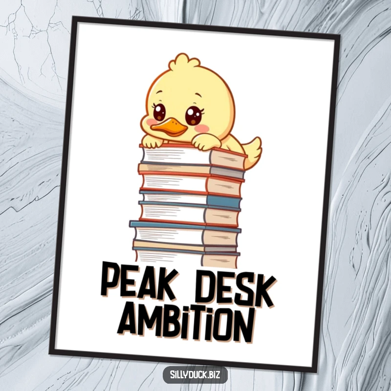 Funny Poster showcases a kawaii duck with a determined look, peeking over a very tall pile of desk items, symbolizing perseverance.